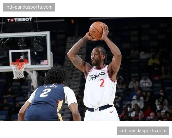 快船击败开拓者，莱昂纳德复出首战状态良好